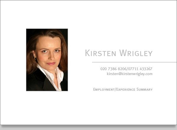 Kirsten Wrigley | 020 7386 8206/07711 433267 | kirsten@kirstenwrigley.com | Employment/Experience Summary