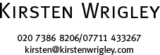 Kirsten Wrigley | 020 7386 8206/07711 433267 | kirsten@kirstenwrigley.com